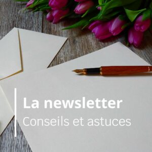 Lire la suite à propos de l’article La newsletter : Conseils et astuces pour l’optimiser